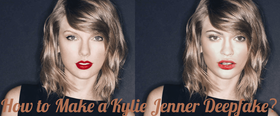 How to Make a Kylie Jenner Deepfake？ post thumbnail image