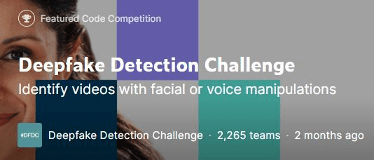 Deepfake Detection Challenge