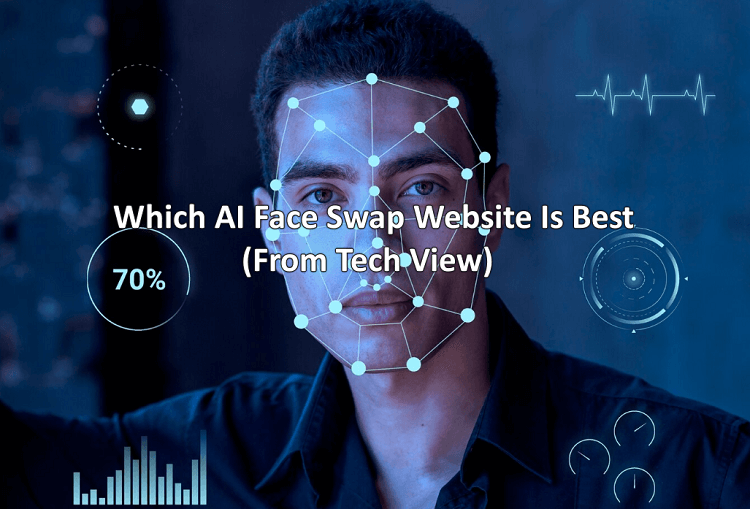 Which Face Swap AI Website Is Best (Technical View)